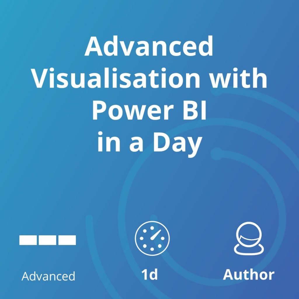 Advanced Visualisation with Power BI